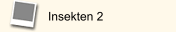 Insekten 2