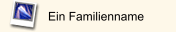 Ein Familienname