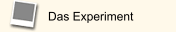 Das Experiment